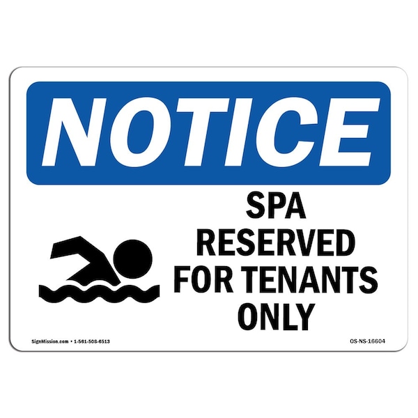 Safety Sign, OSHA Notice, 18" Height, NOTICE Spa Reserved For Tenants Only Sign, Landscape